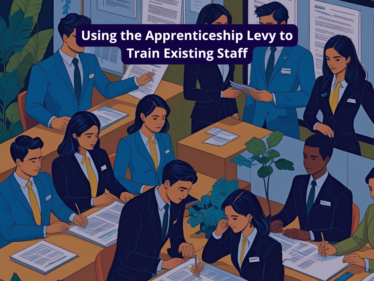 Using the Apprenticeship Levy to Train Existing Staff