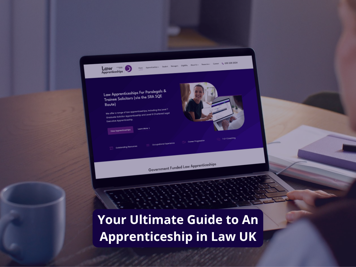 Your Ultimate Guide to An Apprenticeship in Law UK
