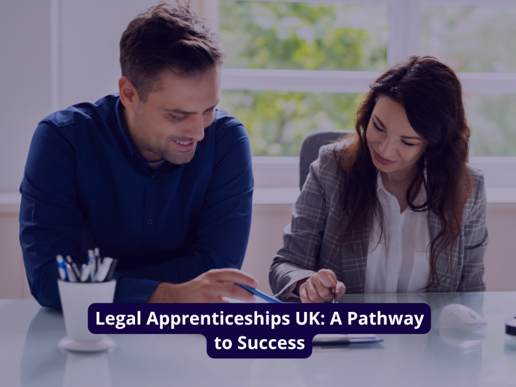Legal Apprenticeships UK: A Pathway to Success​